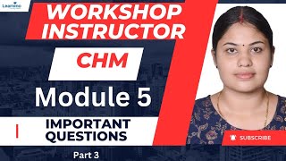 WORKSHOP INSTRUCTOR - CHM - MODULE 5 - MCQ 3