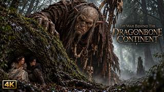 Dragonbone Continent Full 4K Fantasy Action Movie | Chapter 4 Epic Fantasy War Kingdom Intrigue Film
