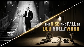 The Rise and Fall of Old Hollywood  Untold Story of Fame, Scandal, and Tragedy