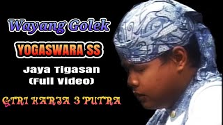 Wayang Golek - Yogaswara Sunandar Sunarya GH3P - Jaya Tigasan(Full Video)