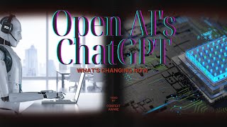 OpenAI's ChatGPT What's Changing Now