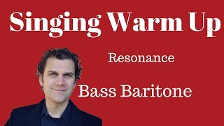 Singing Warm Up - Bass Baritone Range - Resonance