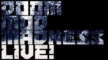 Winters Fury // Doom Mod Madness LIVE