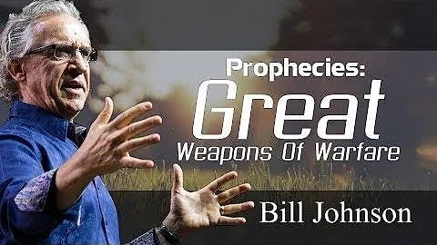 Bill Johnson Prophecy  - Prophecies- Great Weapons Of Warfare (NEW 2018 SERMON) - DECEMBER 11 2017