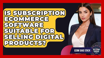 Is Subscription eCommerce Software Suitable for Selling Digital Products? | Ecom SaaS Stack News