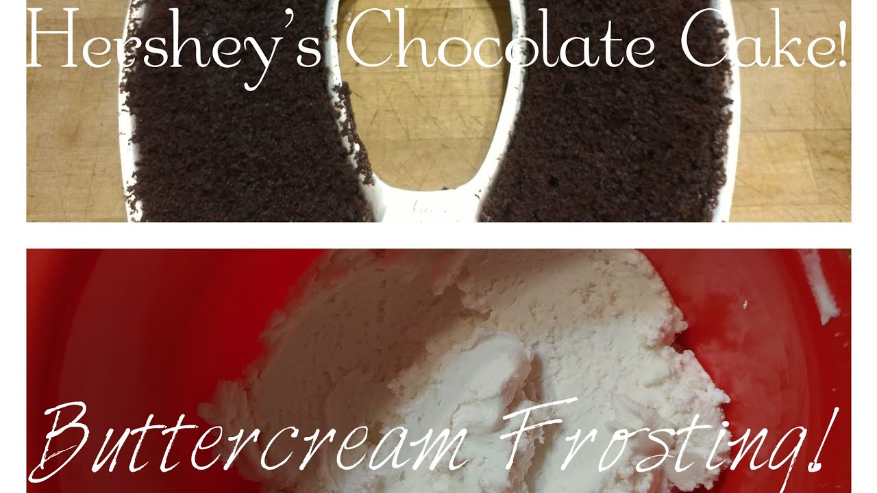 Hershey's chocolate cake! Buttercream frosting! Maggie's Kitchen. YouTube