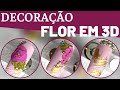 DECORAÇÃO DE UNHAS | Flor 3D passo a passo