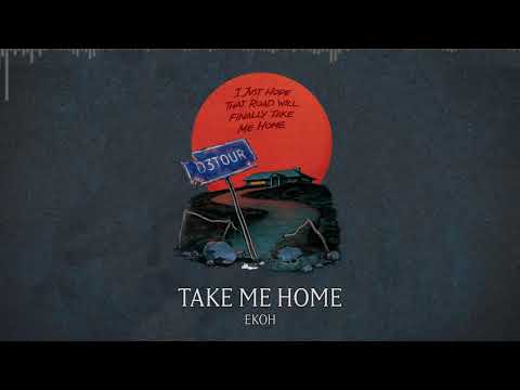 Ekoh - Take Me Home (Official Audio)