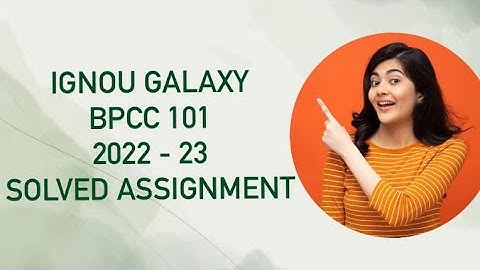 IGNOU bpcc 101 | 2022-23 | Solved assignment | Pdf | IGNOU GALAXY PUBLICATIONS