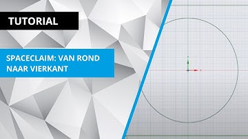 SpaceClaim van rond naar vierkant - AESC