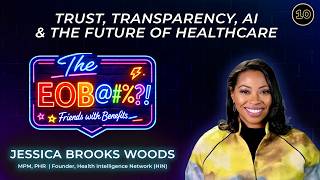 Jessica Brooks Woods | Trust, AI, Collaboration & The Future of Healthcare | The EOB Podcast
