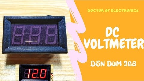 DC Voltmeter | Use and Review | DSN DUM 368 | 7 segment display | Doctor of Electronics