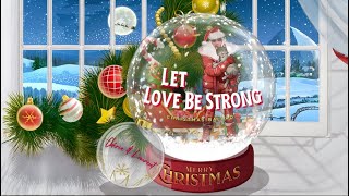 Chérie And Laurent -Let Love Be Strong Christmas Ballad Official Video With Lyrics