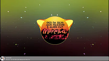 Morena - Geo Da Silva, Jack Mazzoni & Alien Cut