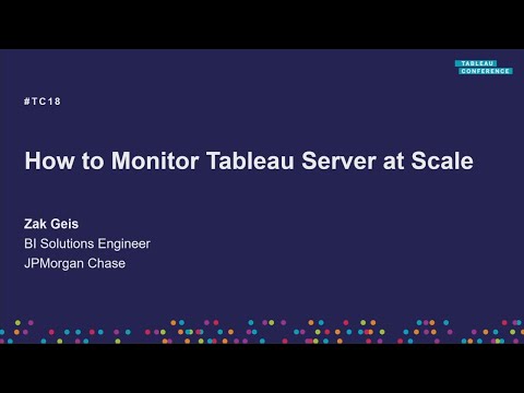 JPMorgan Chase | How to monitor Tableau Server at scale