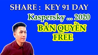 Chia sẻ Key 91 day Kaspersky 2020 Virus | Miễn phí phần mềm diệt Vi rút bản quyền 91 ngày