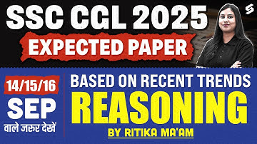 SSC CGL 2025 Expected Paper | Reasoning Based on Latest Trends | By Ritika Ma’am
