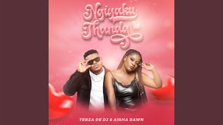 Tebza De DJ \u0026 Aisha Dawn - Ngiyakuthanda (Official Audio)