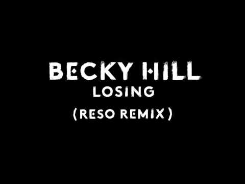 Becky Hill - Losing (Reso Remix) [Official Audio]