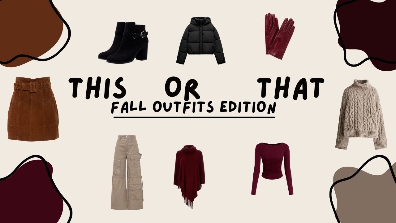 DESIGN YOUR DREAM FALL OUTFITS!