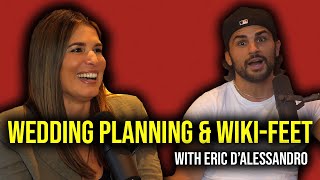 #12 Wedding Planning &amp; wikiFeet with Eric D&#39;Alessandro