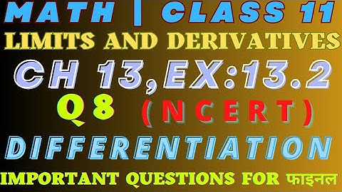 ncert class 11 math ch 14 limits & derivatives ex 13.2 q8 ka solutions @MATHEMATICSWITHKUNALANAND