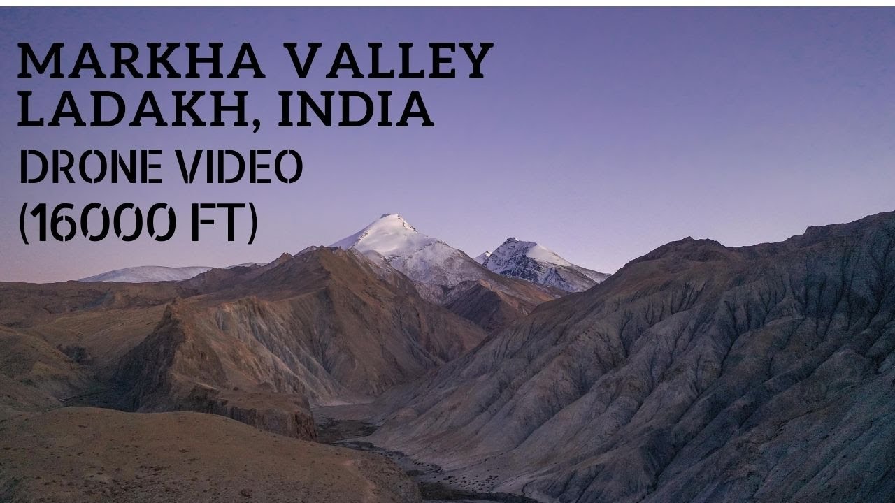 MARKHA VALLEY Ladakh Aerial Tour | Drone | DJI Mavic 2 Pro | HD | Incredible India
