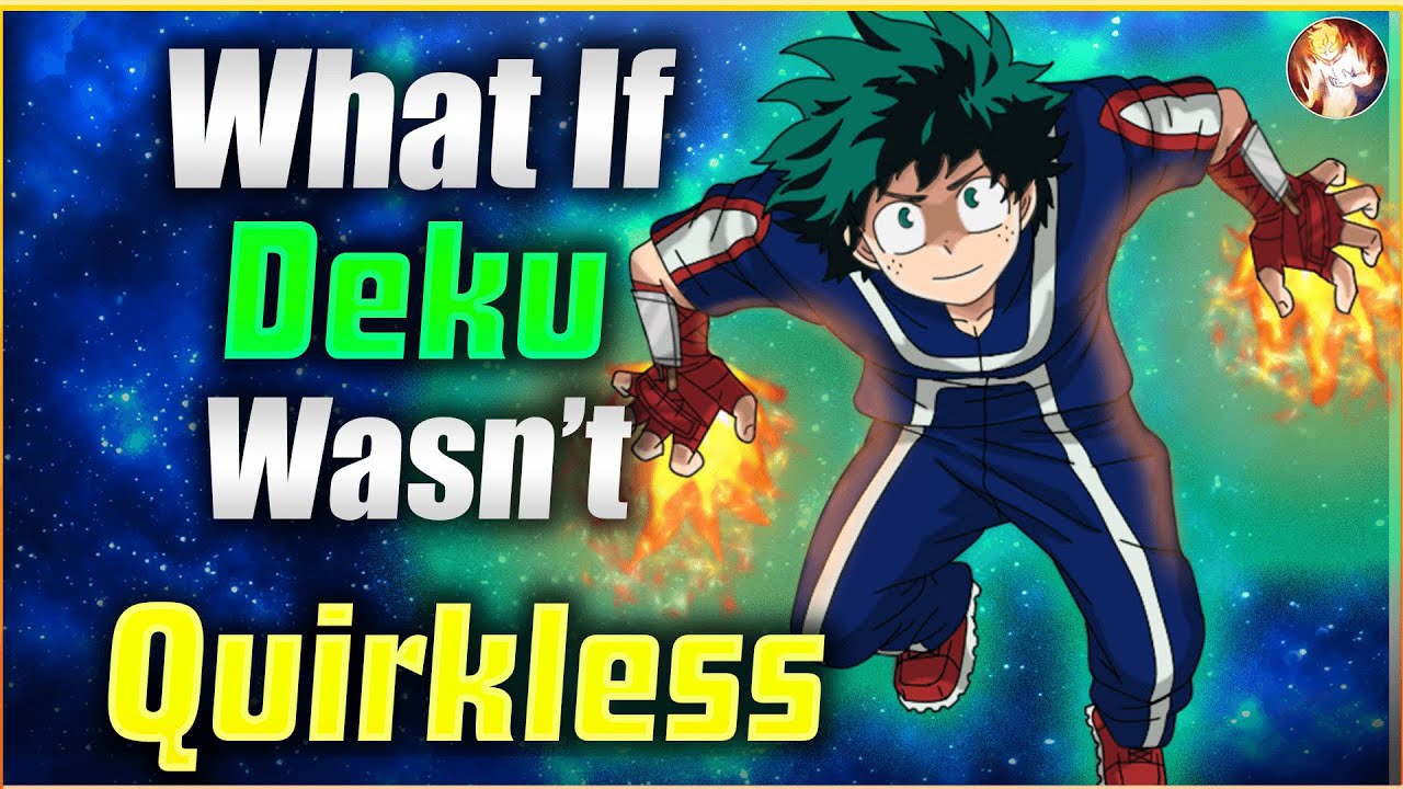 Quirkless: Boku No Hero Academia Fan Fiction