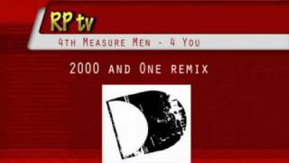 4th Measure Men - 4 You ( 2000 and One Remix) [ PREVIEW] HQ