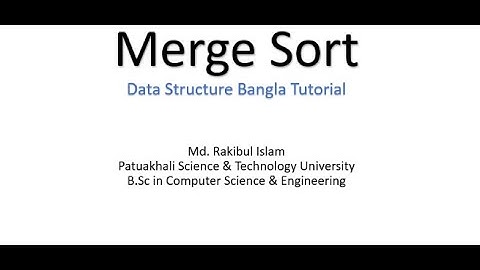 Merge Sort Bangla Tutorial  Data Structure(মারজ সর্ট বাংলা  টিউটোরিয়াল)