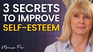 The 3 SECRETS To Improve SELF-ESTEEM & Confidence TODAY | Marisa Peer