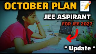 MY OCTOBER PLAN FOR JEE 2027 | Syllabus updates &amp;Strategy | Productive study vlog | #iit #jee #fyp
