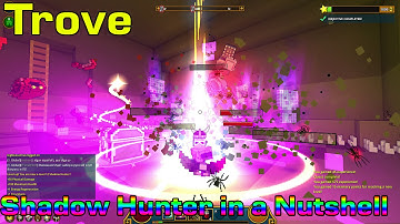 Trove Shadow Hunter Guide (In a Nutshell)