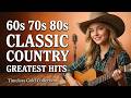 Greatest Country Classics 🎸 Timeless Romance Hits 70s 80s | Full Playlist
