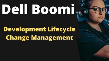 Boomi Training Lecture #26 Associate developer - Development Lifecycle Change Management