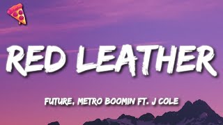 Future, Metro Boomin - Red Leather ft. J Cole