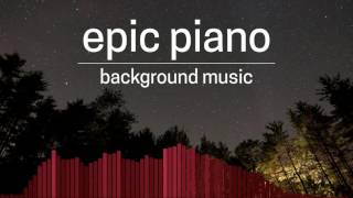 Epic Piano - Royalty Free Background Music