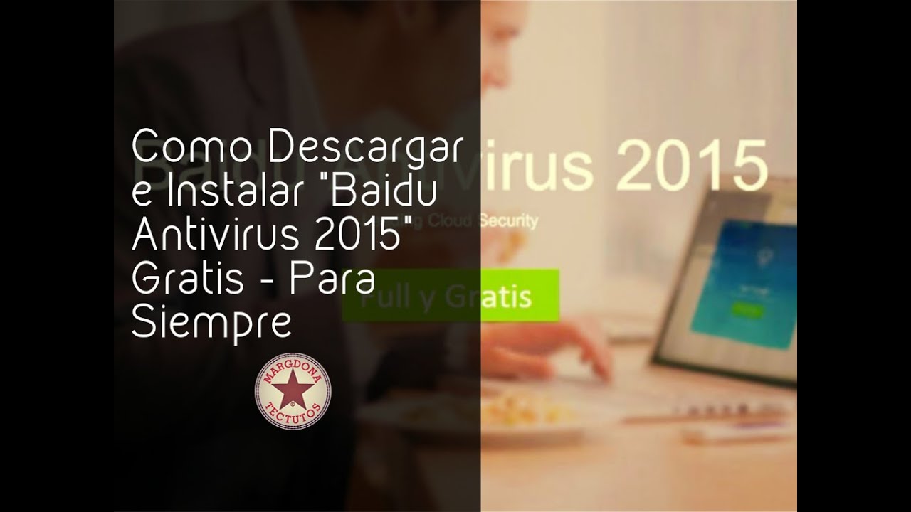 Descargar e Instalar "Baidu Antivirus 2015" Gratis - Para 