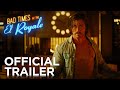 Bad times at the el royale  official trailer 1  2018