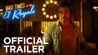 BAD TIMES AT THE EL ROYALE | OFFICIAL HD TRAILER #1 | 2018