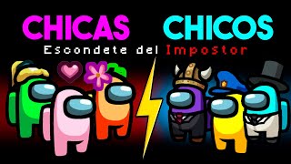 ¡CHICAS IMPOSTORES vs CHICOS TRIPULANTES! 😱😈 Amons Us ESCONDITE DE CHICAS vs CHICOS