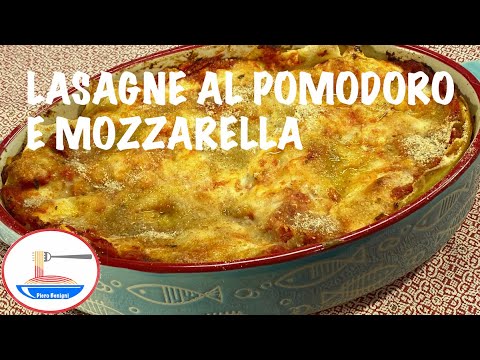 LASAGNE AL POMODORO E MOZZARELLA