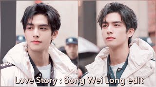 Love Story - Song Wei Long {EDIT} #shorts
