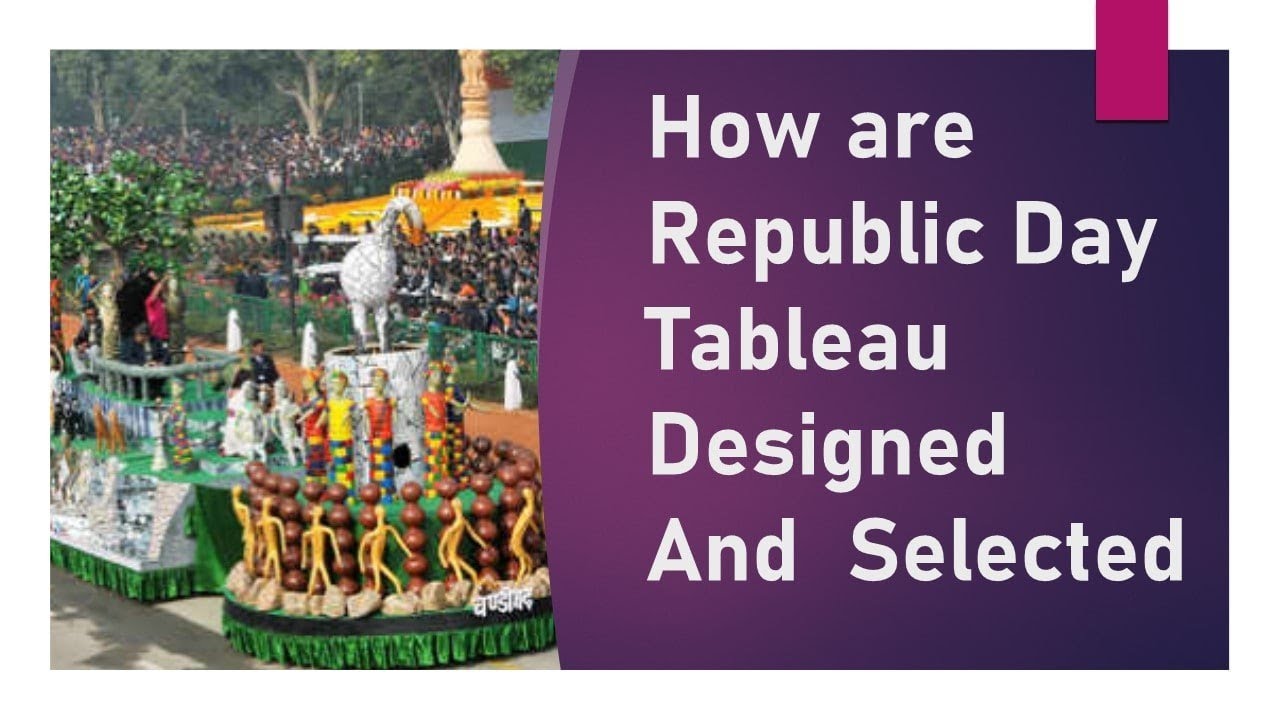 How are Republic Day Tableau Designed and Selected|. Republic Day Parade. Republics day celebration.