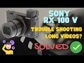 Trouble shooting long videos with Sony RX100 V? Solved