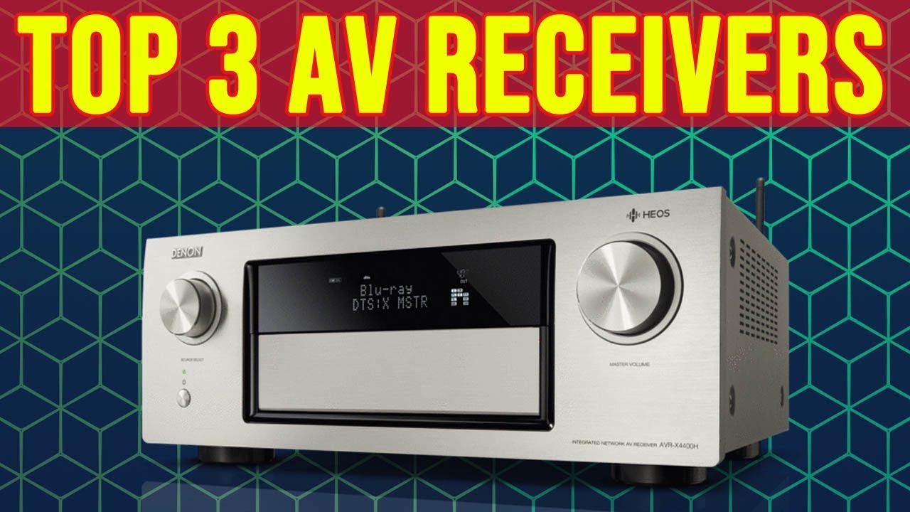 TOP 3 BEST AV RECEIVER 2019 HOME THEATER BEST AV RECEIVERS 2019 YouTube
