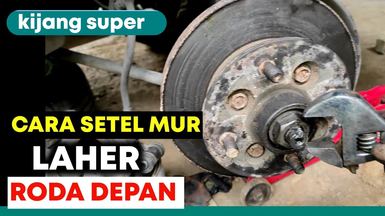 CARA MENGGANTI BEARING RODA DEPAN MOBIL TOYOTA KIJANG SUPER