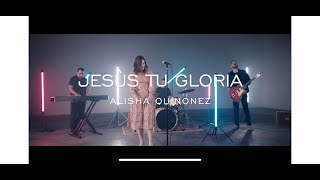 Video thumbnail of "Jesús Tu Gloria Está Aquí (Video Oficial)- Alisha Quinonez"