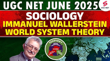 UGC NET Sociology | Immanuel Wallerstein World System Theory By Manoj Sir | UGC NET June 2025