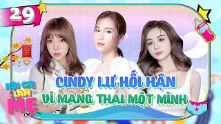 Hội Chị Làm Mẹ #29 | Thanh Trần ĐỒNG CẢM với hành trình mang thai trong THẦM LẶNG của Cindy Lư